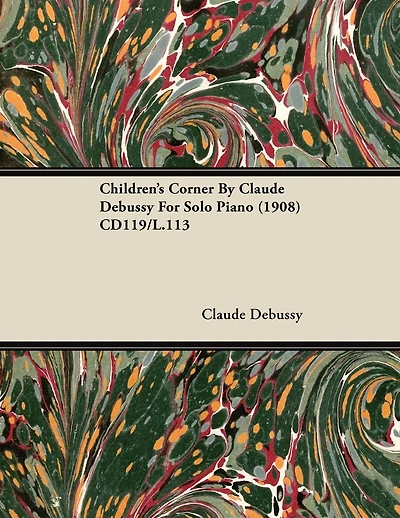 Children's Corner By Claude Debussy For Solo Piano (1908) CD119/L.113