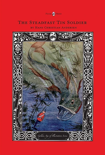 The Steadfast Tin Soldier - Golden Age of Illustration Series