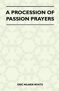 A Procession Of Passion Prayers