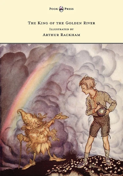 the King of Golden River - Illustrated by Arthur Rackham
