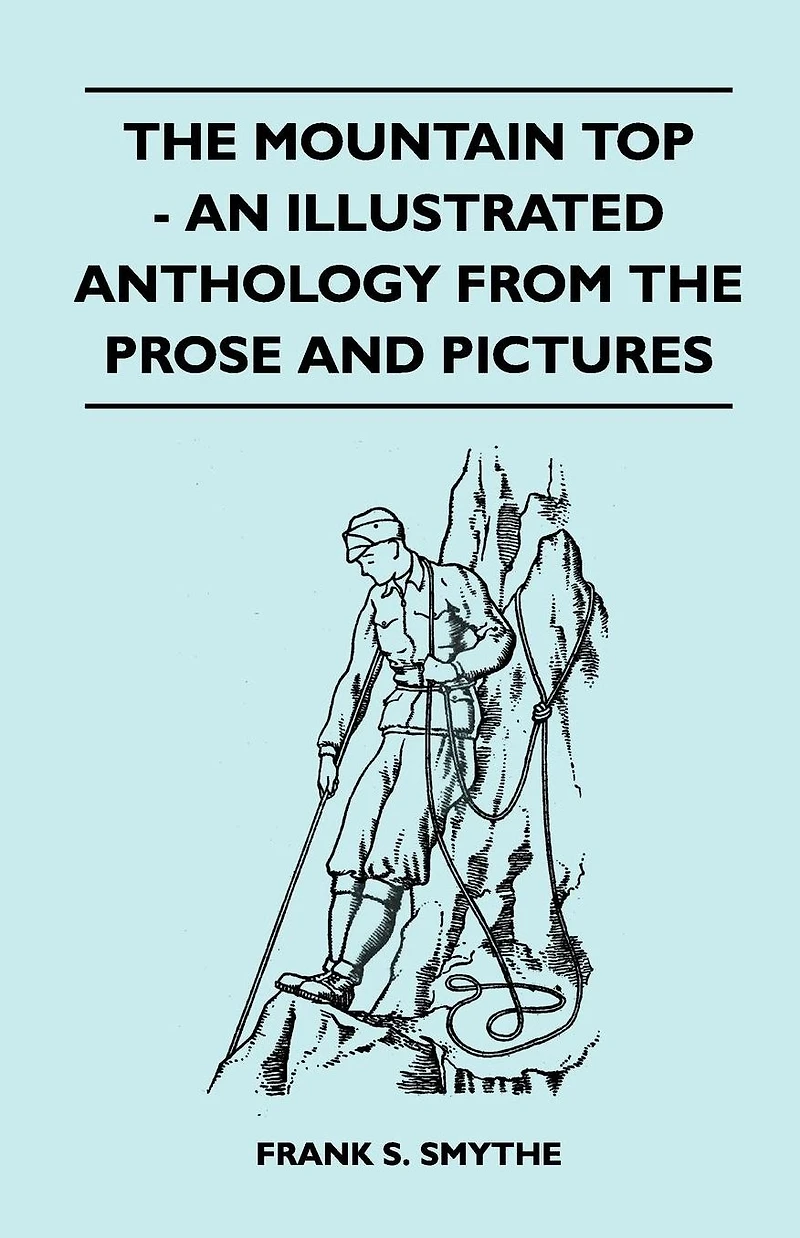 The Mountain Top - An Illustrated Anthology From the Prose and Pictures