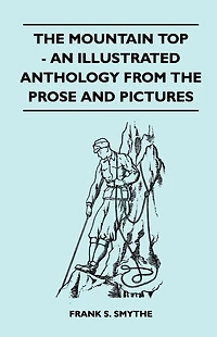 The Mountain Top - An Illustrated Anthology From the Prose and Pictures