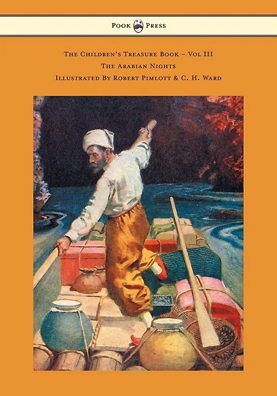 The Children's Treasure Book - Vol III Arabian Nights Illustrated By Robert Pimlott & C. H. Ward