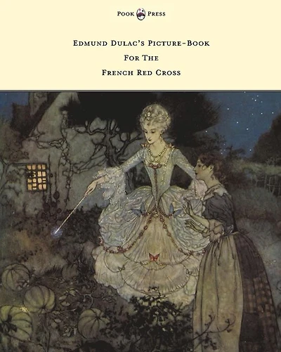 Edmund Dulac's Picture-Book for the French Red Cross
