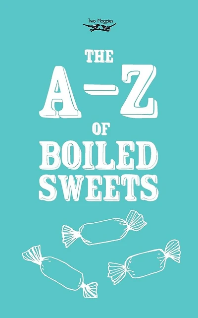 The A-Z of Boiled Sweets
