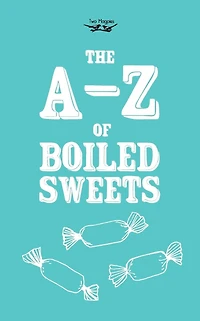 The A-Z of Boiled Sweets