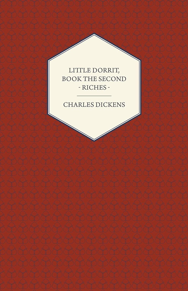 Little Dorrit, Book the Second - Riches