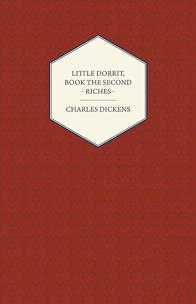 Little Dorrit, Book the Second - Riches