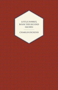 Little Dorrit, Book the Second - Riches