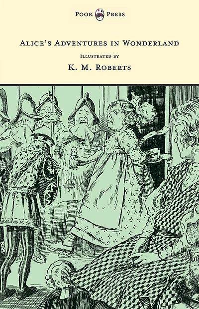 Alice's Adventures Wonderland - Illustrated by K. M. Roberts
