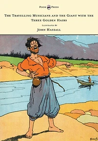 the Travelling Musicians and Giant with Three Golden Hairs - Illustrated by John Hassall