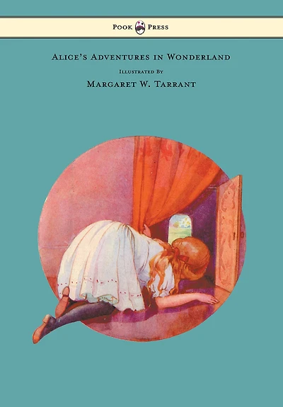 Alice's Adventures Wonderland - With 48 Coloured Plates by Magaret W. Tarrant