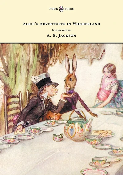Alice's Adventures Wonderland - Illustrated by A. E. Jackson