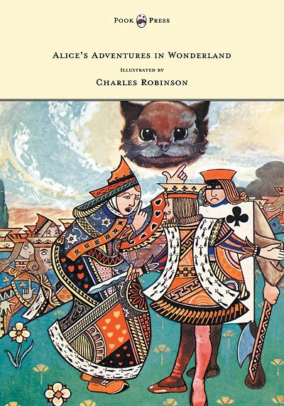 Alice's Adventures Wonderland - Illustrated by Charles Robinson