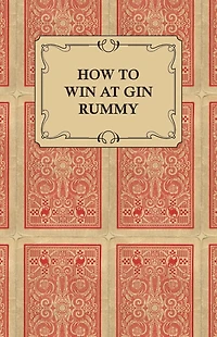 How to Win at Gin Rummy