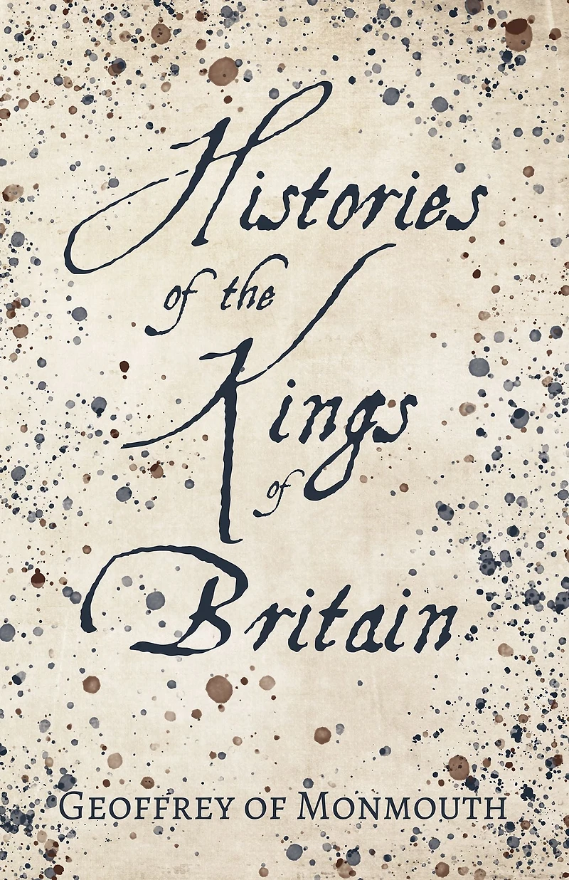 Histories of the Kings Britain