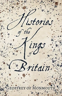 Histories of the Kings Britain