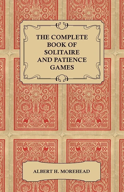 The Complete Book of Solitaire and Patience Games