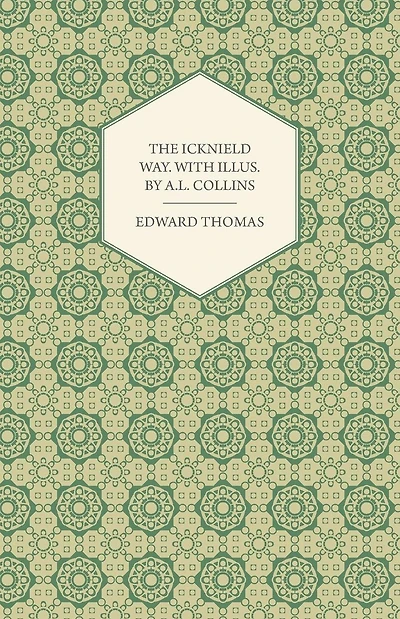 The Icknield Way: With Illustrations by A. L. Collins