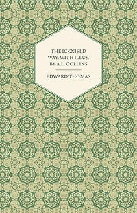 The Icknield Way: With Illustrations by A. L. Collins
