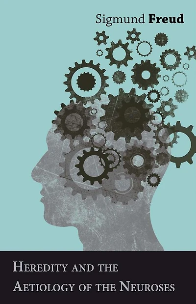 Heredity and the Aetiology of Neuroses