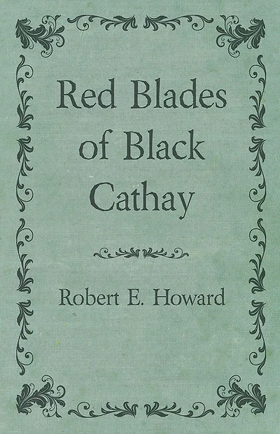 Red Blades of Black Cathay