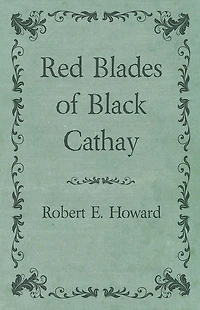 Red Blades of Black Cathay