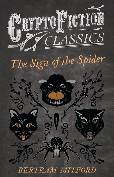 the Sign of Spider (Cryptofiction Classics - Weird Tales Strange Creatures)