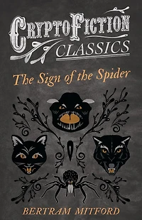 the Sign of Spider (Cryptofiction Classics - Weird Tales Strange Creatures)