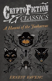 A Haunt of the Jinkarras (Cryptofiction Classics - Weird Tales of Strange Creatures)