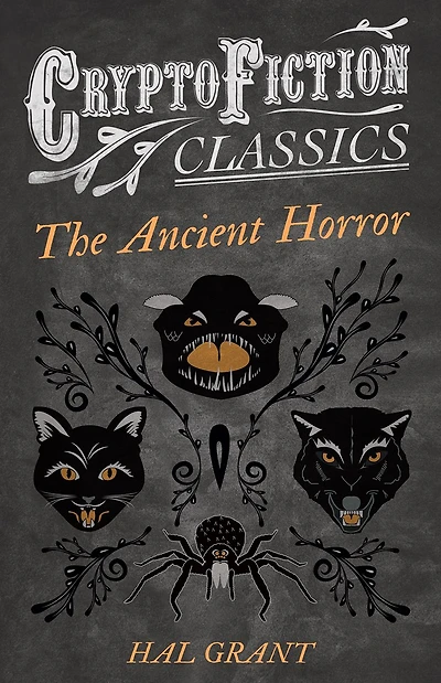 The Ancient Horror (Cryptofiction Classics - Weird Tales of Strange Creatures)