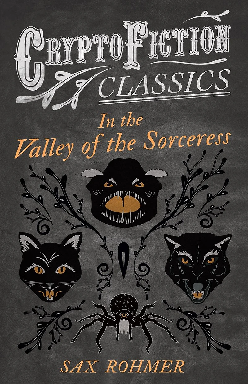the Valley of Sorceress (Cryptofiction Classics - Weird Tales Strange Creatures)