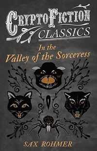 the Valley of Sorceress (Cryptofiction Classics - Weird Tales Strange Creatures)