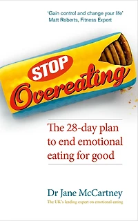 Stop Overeating: The 28-day plan to end emotional eating