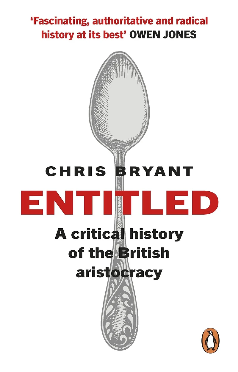 Entitled: A Critical History of the British Aristocracy