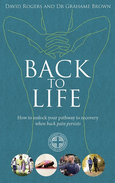 back to Life: How unlock your pathway recovery (when pain persists)