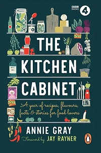 The Kitchen Cabinet: A Year of Recipes, Flavours, Facts & Stories for Food Lovers
