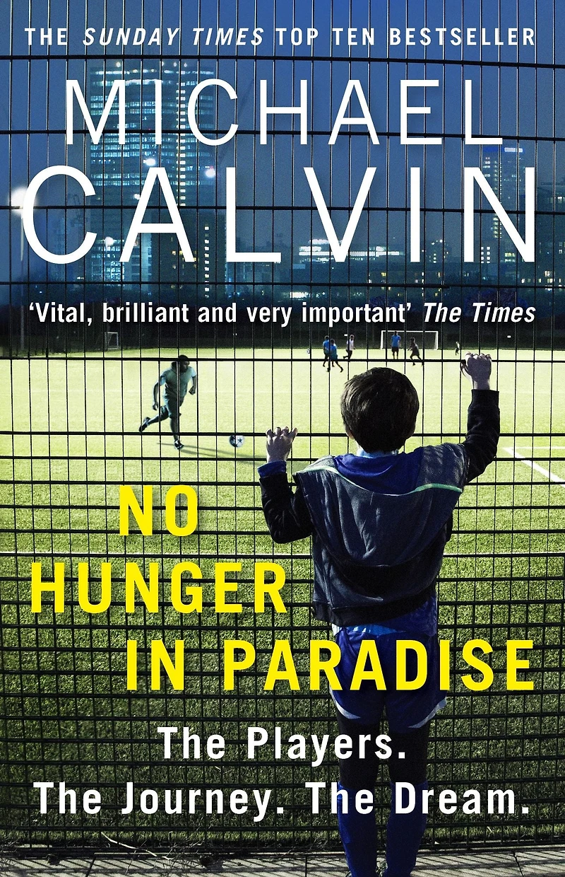 No Hunger Paradise: The Players. Journey. Dream