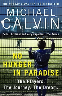No Hunger Paradise: The Players. Journey. Dream