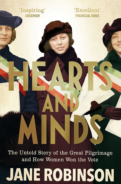 Hearts and Minds: the Untold Story of Great Pilgrimage How Women Won Vote