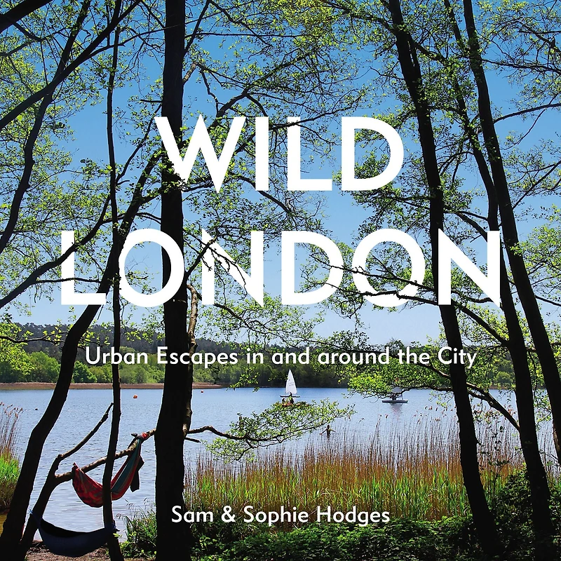 Wild London: Urban Escapes and around the City