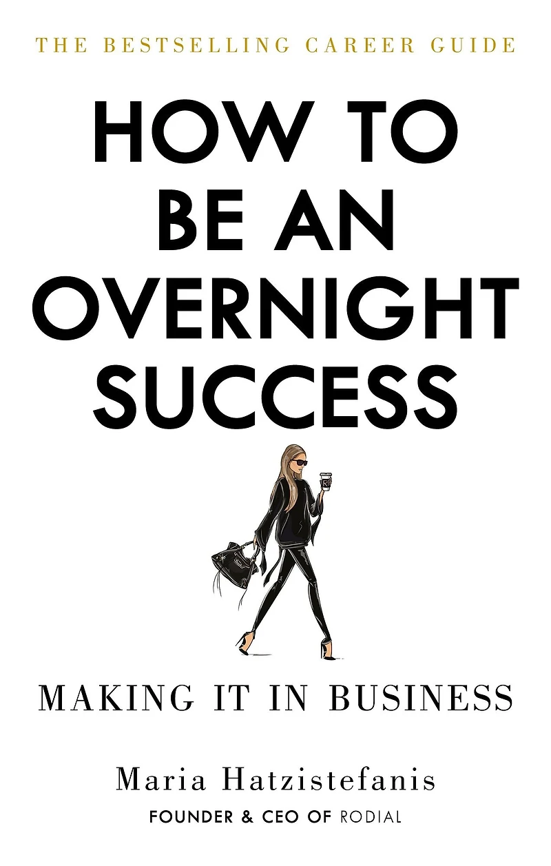 How to Be an Overnight Success: Making It Business