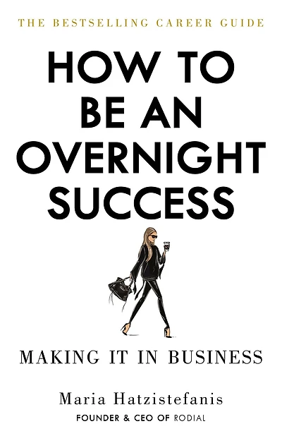 How to Be an Overnight Success: Making It Business