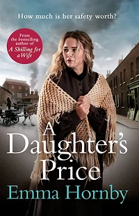 a Daughter's Price: gritty and gripping saga romance from the bestselling author of Shilling for Wife