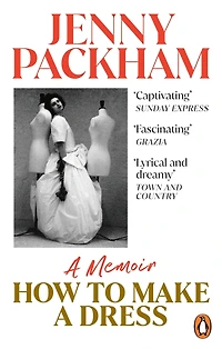 How to Make a Dress: Adventures the art of style