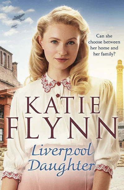 Liverpool Daughter: A heart-warming wartime story from the Sunday times bestselling author