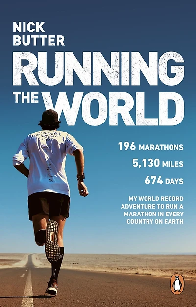 Running The World: My World-Record-Breaking Adventure to Run a Marathon Every Country on Earth