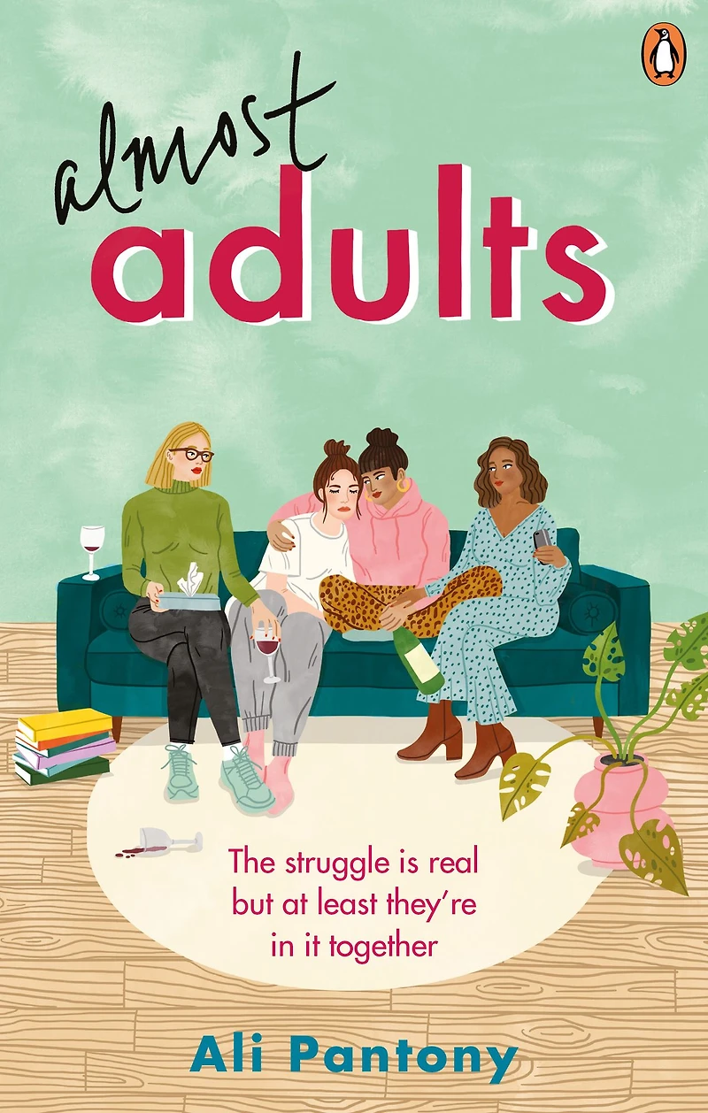 Almost Adults: The must-read relatable and life-affirming story about female friendship