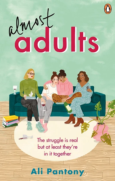 Almost Adults: The must-read relatable and life-affirming story about female friendship
