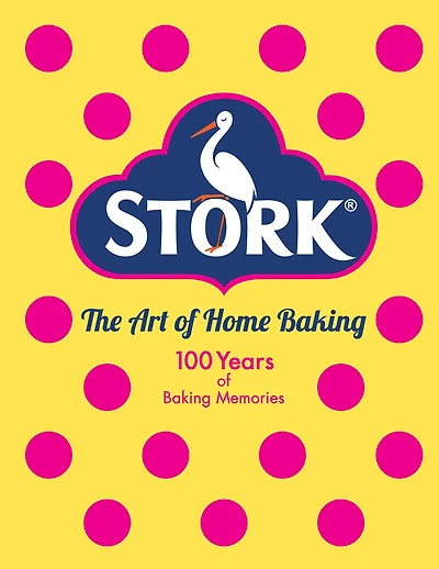 Stork: The Art of Home Baking: 100 Years Baking Memories